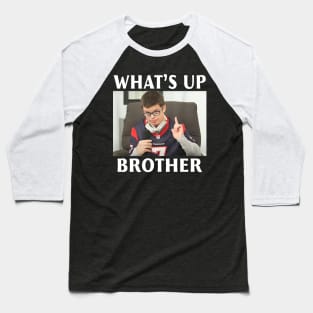 Sketch What's Up Brother Sketch Funny Meme Baseball T-Shirt